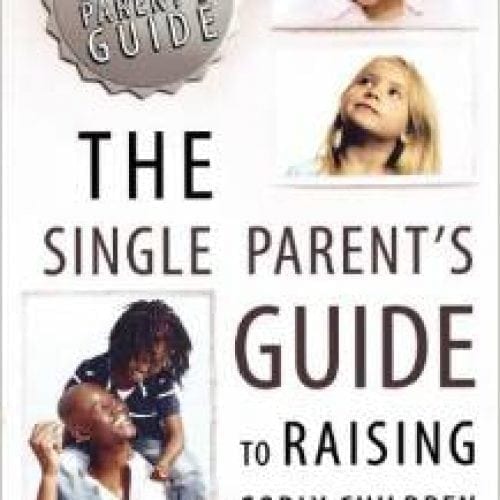 The Single Parent’s Guide to Raising Godly Children