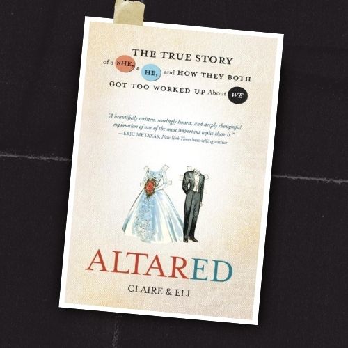 Altared The True Story of a She, a He, and How They Both Got Too Worked Up About We