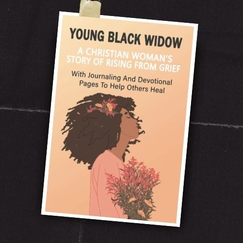 Young Black Widow A Christian Woman’s Story